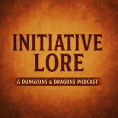 Iniative Lore Podcast